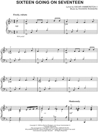 You are 16 going on 17 fellows will fall in line eager young lads and grueways and cads will offer you food and. Sixteen Going On Seventeen From The Sound Of Music Sheet Music Piano Solo In F Major Download Print Sku Mn0105024