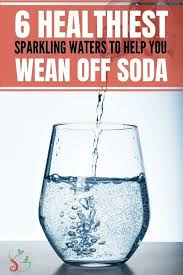 6 Healthiest Sparkling Waters To Help You Wean Off Soda Sparkling Water Healthy Sparkling Water Recipes Sparkling Water Drinks