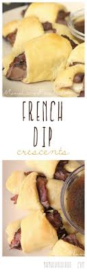 French Dip Crescents With Easy Au Jus Food French Dip Crescents Recipes