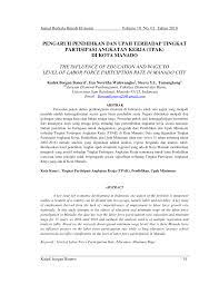 Tingkat partisipasi adalah persentase jumlah total penduduk usia kerja (usia 15 tahun ke atas) yang berada dalam angkatan kerja (bekerja atau mencari kerja). Https Ejournal Unsrat Ac Id Index Php Jbie Article Download 19671 19255