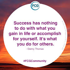 Success Is Often Found Through Helping Others Succeed Fcgcommunity Entrepreneur Mindset In Words Of Encouragement Words Of Wisdom Motivation Inspiration