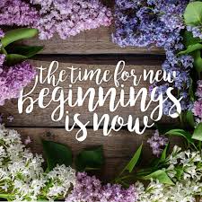 The Time For New Beginnings In Now Spring Is The Perfect Time For A Fresh Start And What Better Place To Fresh Start Quotes New Place Quotes Happy Spring Day