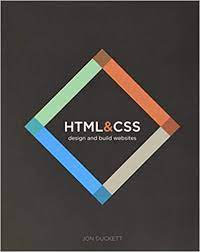 Now you have some html skills under your belt, take a look at the best way to learn css. Html And Css Design And Build Websites Duckett Jon 8601200464207 Amazon Com Books