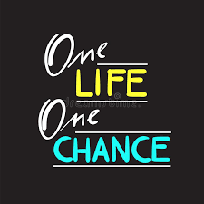 One life quotes in hindi. One Life One Chance Simple Inspire And Motivational Quote Hand Drawn Beautiful Lettering Stock Vector Illustration Of Opportunity Design 123651654