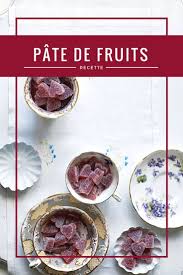 Recettes D Enfance Pate De Fruits Maison Pate De Fruit Recette Pates De Fruits Maison Recette