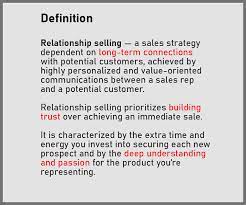 They are continually evolving, and to fully enjoy and benefit from them we need skills, information, inspiration, practice, and social support. What Is Relationship Selling And How To Use It To Drive More Sales Leadgibbon