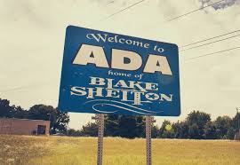 Welcome To Ada Home Of Blake Shelton Ada Oklahoma Blake Shelton Small Towns
