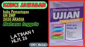 Check spelling or type a new query. Kunci Jawaban Pembahasan Pemantapan Un Akasia Smp 2020 B Inggris Latihan 1 Youtube