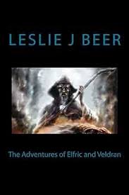 Adventures of Elfric and Veldran: Beer, Mr Leslie J: 9781978307292:  Amazon.com: Books