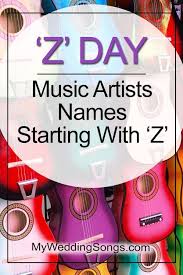 M is for may, mabel, melissa, monique, and more! Z Day Music Artists Names Starting With Letter Z My Wedding Songs