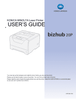 Minolta bizhub, if you don't mind reading the clarification on the similarities in the. Konica Minolta Bizhub 20p Bizhub 20p User Guide