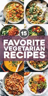 15 Best Healthy Vegetarian Recipes Pinch Of Yum Vegetarian Recipes Healthy Healthy Vegetarian Dinner Healthy Vegetarian