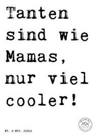Spruch Tanten Sind Wie Mamas Nur Viel Cooler Spruche Zitat Zitate Lustig Weise Tante Mama Mutti Mutter Mutte Spruche Coole Spruche Lustige Spruche
