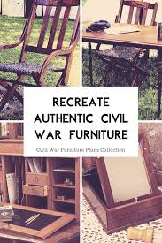 civil war furniture plans collection american furniture plans woodworking plans furniture plans