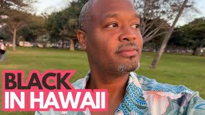Black In Hawaii: What's It REALLY Like From A Local
