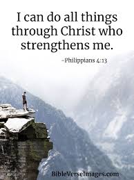Even staunch atheists can tell you Philippians 4 13 Best Bible Verse Bible Verse Images