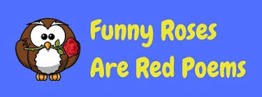 Who will come out on top in this ultimate roast battle? 41 Funny Roses Are Red Poems Laffgaff Home Of Laughter