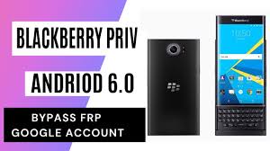 A blackberry enterprise server (bes), the option to turn the password off . Blackberry Priv Android 6 0 1 Frp Google Lock Bypass For Gsm