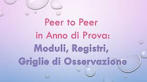 Dima Scuola Peer To Peer Anno Di Prova 2019 Moduli Registri E Griglie Di Osservazione