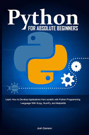 Build a fun, interactive video game with your first scratch game design today! Python For Absolute Beginners Learn How To Develop Applications From Scratch With Python Programming Language With Scipy Numpy And Matplotlib Davison Josh 9798633579277 Amazon Com Books