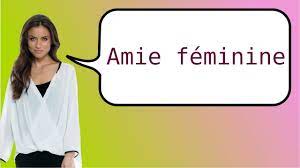 In english, it's normal to refer to a female friend or lover as doll. How To Say Friend In French Feminine Youtube