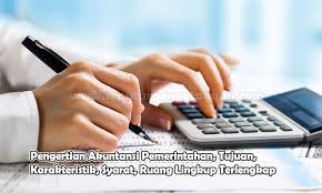 Akuntansi akuntansi kelas xi glosarium. Pengertian Akuntansi Pemerintahan Tujuan Karakteristik Syarat Ruang Lingkup