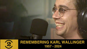 Remembering KARL WALLINGER (1957