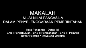 Maybe you would like to learn more about one of these? Makalah Nilai Nilai Pancasila Dalam Penyelenggaraan Pemerintahan Doc Pdf Download Contoh Makalah Lengkap