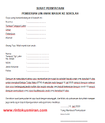Contoh surat pernyataan orang tua yang digunakan untuk mengizikan anaknya untuk mengikuti hanya sekolah yang berada dizona hijau saja yang dapat melakukan pembelajaran dengan tatap muka. Rinto Kusmiran Surat Pernyataan Pemberian Ijin Anak Masuk Ke Sekolah