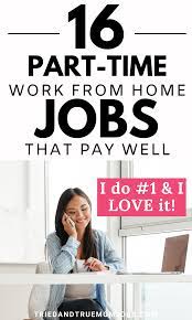 16 Best Part Time Work From Home Jobs That Pay Well In 2020 Work From Home Jobs Working From Home Earn Money From Home