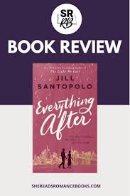 I predict a global tissue shortage. Book Review Everything After By Jill Santopolo She Reads Romance Books