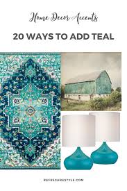 Accents provides home decor and gift items. Teal Home Decor Accents Refresh Restyle