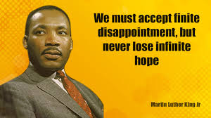 Martin Luther King Jr Quotes About Education Leadership Quotes Of The Day The holiday that fal birthday became we must accept finite disappointment, but never lose infinite hope. martin luther king jr quotes about