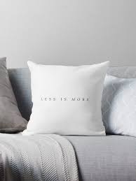 Less Is More Minimalist Lifestyle Wording Typography Art Throw Pillow By Sadaf F K Throw Pillows Pillows Throw Pillows Bed