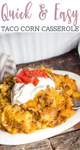 It wouldn't be cornbread without cornmeal. Take Corn Casserole To A New Level With This Taco Corn Casserole Recipe This Cheesy Casserole Corn Casserole Recipe Easy Casserole Recipes Leftover Taco Meat