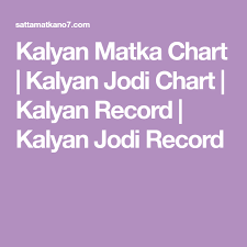 Kalyan Matka Chart Kalyan Jodi Chart Kalyan Record