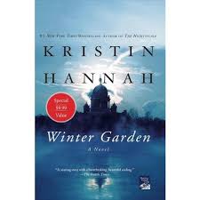 Image Result For Kristin Hannah Covers Winter Garden Novels Blogs Worth Reading