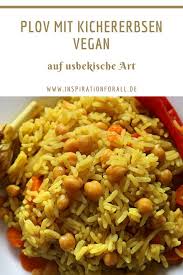 Plov Auf Usbekische Art Mit Kichererbsen Veganes Rezept Rezept Rezepte Leckere Vegetarische Rezepte Plow Rezept