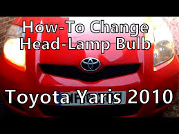 You may damage the vehicle. Changing Headlamp Bulb On Toyota Yaris 2010 How To Do Difficult Passenger Side Youtube