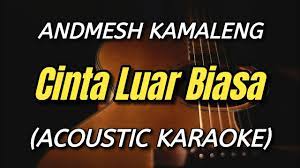 Cinta luar biasa andmesh tik tok cewek cantik. Andmesh Kamaleng Cinta Luar Biasa Female Key Acoustic Karaoke Youtube