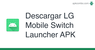 Lg mobile switch gives you the freedom to move your photos, video, music, . Lg Mobile Switch Launcher Apk 1 10 2 Aplicacion Android Descargar