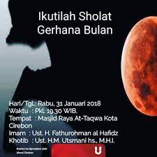 Perlukah ummat islam melakukan shalat gerhana pada hari dan tanggal itu? Khutbah Gerhana Bulan Kedah