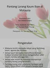 Pantang larang dan kepercayaan kaum ibanpengenalan kaum iban merupakan kumpulan etnik yang terbesar di sarawak ,mareka mendiami daerahdan bahagian negeri sarawak dari daerahlundu di barat dan limbang di timur laut, tetapikepadatan penduduk iban adalah di bahagian. Pantang Larang Kaum Iban