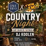 Country Night at Dále Vino Ft DJ Koolen & Twin Tacos