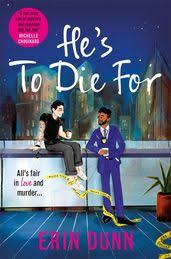 He's To Die For by Erin Dunn - Pan Macmillan