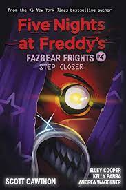 Scott cawthon made five nights at freddy's on clickteam fusion 2.5. Step Closer Five Nights At Freddy S Fazbear Frights 4 English Edition Ebook Cawthon Scott Waggener Andrea Cooper Elley Parra Kelly Amazon De Kindle Shop