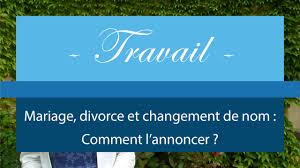 Il vous faudra fournir une copie intégrale de l'acte de mariage. Savoir Vivre Au Travail Apres Un Mariage Et Divorce Changement Nom Famille Travail Annonce Etiquette Protocole Apprendre Les Bonnes Manieres