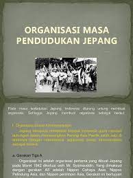 Mengapa Jepang Membentuk Organisasi Di Indonesia Seputar Bentuk
