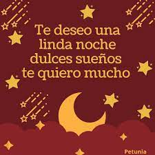 Buenas Noches Te Quiero Mucho Besitos De Buenos Dias Buenas Noches Te Quiero Linda Noche
