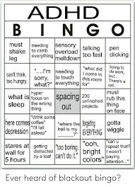 The lyrics for bingo (fredes far) by adhd have been translated into 1 languages. Ever Heard Of Blackout Bingo Adhd Meme On Me Me